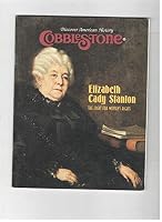 DISCOVER AMERICAN HISTORY COBBLESTONE: ELIZABETH CADY STANTON: THE FIGHT FOR WOMEN'S RIGHTS. B000HG1GBY Book Cover