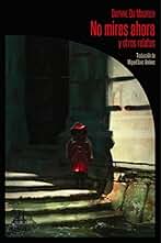 No mires ahora y otros relatos: 7 (La biblioteca de Carfax)