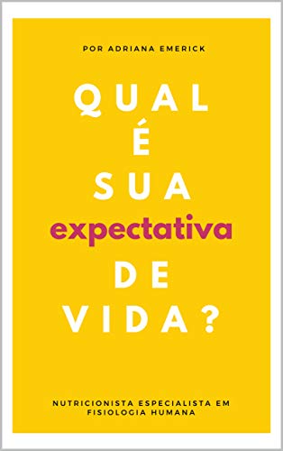 Qual é sua expectativa de vida?