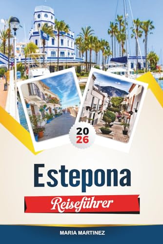 ESTEPONA REISEFÜHRER 2026: Entdecken Sie künstlerische Wandmalereien, Sandstrände und den authentischen Charme von Andalusiens verborgenem Juwel