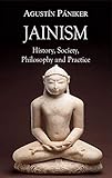 Jainism: History, Society, Philosophy and Practice