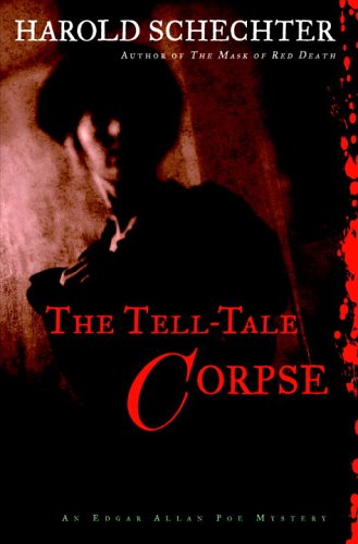 The Tell-Tale Corpse: An Edgar Allan Poe Mystery (Edgar Allan Poe Mysteries)