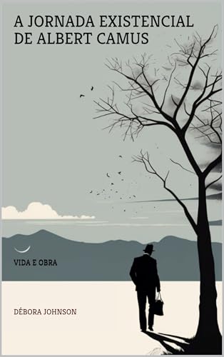 A Jornada Existencial de Albert Camus: Vida e Obra