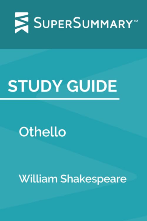 Study Guide: Othello by William Shakespeare (SuperSummary)