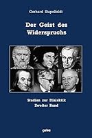 Der Geist des Widerspruchs: Studien zur Dialektik. Zweiter Band 386259114X Book Cover