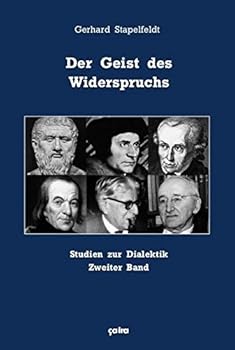 Paperback Der Geist des Widerspruchs: Studien zur Dialektik. Zweiter Band [German] Book