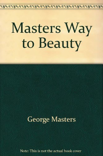 Masters Way to Beauty by George Masters (1978-0... B01FEM6PPW Book Cover