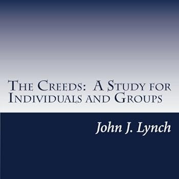 Paperback The Creeds: A Study for Individuals and Groups Book