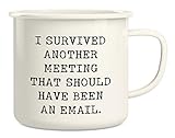 Retreez I Survived Another Meeting That Should Have Been an Email 16 Oz Enamel Stainless Steel Metal Camping Campfire Coffee Mug Cup - Funny, Sarcasm, Inspirational birthday gifts for friend coworker