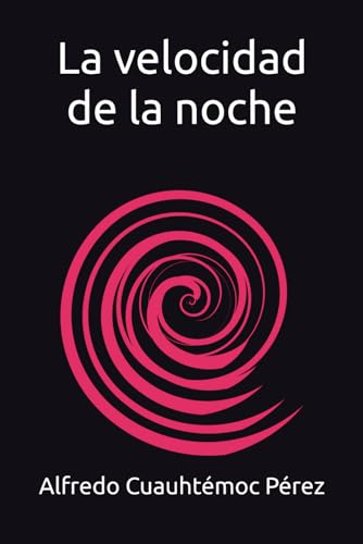 La velocidad de la noche (Spanish Edition)