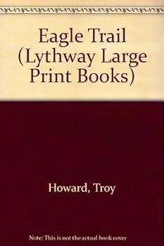 Hardcover Eagle Trail (Lythway Large Print) (Lythway Large Print Books) Book