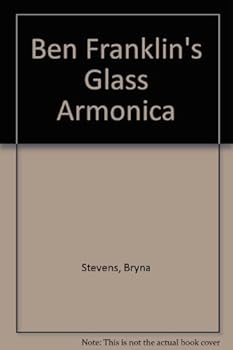 Paperback BEN FRANKLIN'S GLASS ARMONICA Book