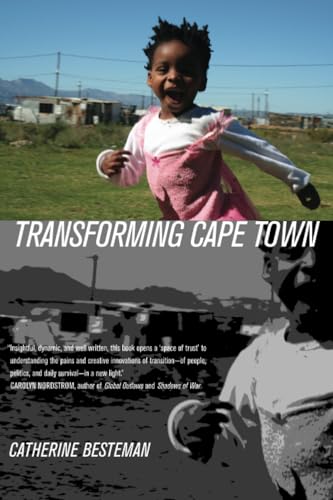 Transforming Cape Town (California Series in Public Anthropology) (Volume 19)