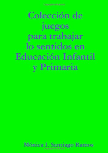Coleccion De Juegos Para Trabajar Los Sentidos En