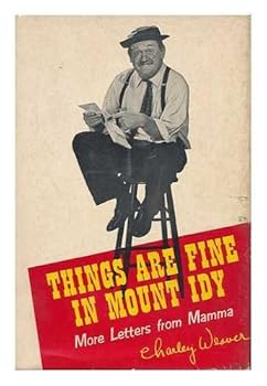 Hardcover Things Are Fine In Mount Idy: More Letters From Mamma Book