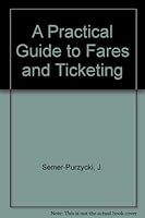 A practical guide to fares and ticketing 0827336691 Book Cover