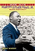 How Did Martin Luther King, Jr. Make History? 143515052X Book Cover