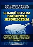 medicinas naturales para la ansiedad por comer  Soluções para Diabetes e Hipoglicemia: Como preveni-lo e livrar-se dele naturalmente, sem medicamentos, mas adotando um estilo de vida saudável