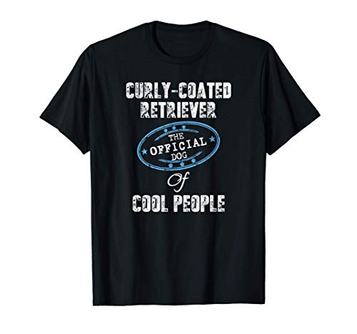 Curly Coated Retriever Shirt Official Dog Of Cool People Men Women Kids T-Shirt