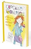 Alexis and the Perfect Recipe: Deluxe Edition (Cupcake Diaries)