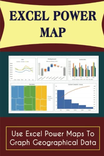 Excel Power Map: Use Excel Power Maps To Graph Geographical Data