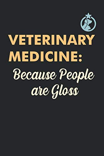 Veterinary Medicine: Because People are Gloss: Vet Teach Gifts Ideas - Gift for Veterinarian, Veterinary Technician, School, Medicine, Assistant, ... Gifts | Birthday and Christmas Gifts Ideas
