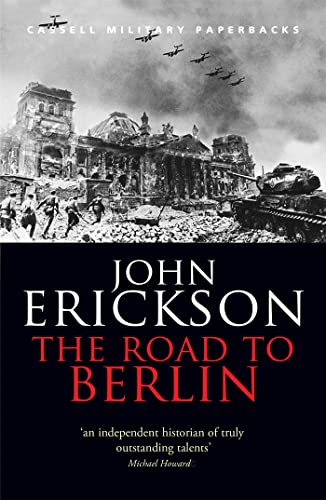 The Road to Berlin (Stalin's War with Germany Volume II) (Cassell Military Paperbacks)
