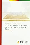 figuras geometricas planas pdf  As figuras geométricas planas e crianças com Síndrome de Down: APAE/Aracaju
