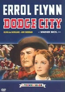 Dodge City by Warner Home Video by Tex Avery Michael Curtiz