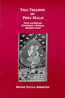 Thai Tellings of Phra Malai: Texts and Rituals Concerning a Popular Buddhist Saint 1881044076 Book Cover