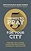 5 Things to Pray for Your City
