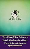 Free Video Editor Software Untuk Windows Dan Linux Versi Bahasa Indonesia