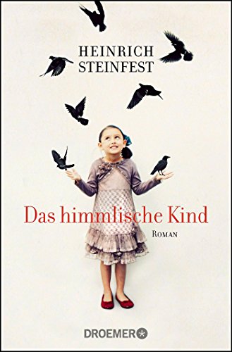 Das himmlische Kind: Roman Das himmlische Kind: Roman