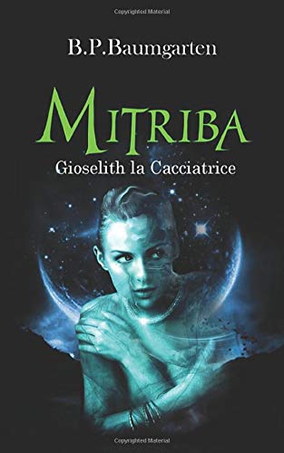 Mitriba: Gioselith la Cacciatrice Mitriba: Gioselith la Cacciatrice