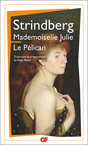Mademoiselle Julie.Le pélican
