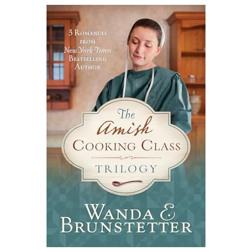 The Amish Cooking Class Trilogy: 3 Romances from a New York Times Bestselling Author