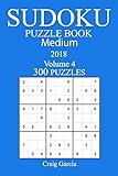 300 Medium Sudoku Puzzle Book - 2018