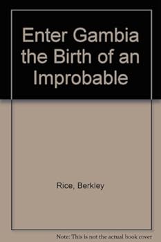 Hardcover Enter Gambia the Birth of an Improbable Book