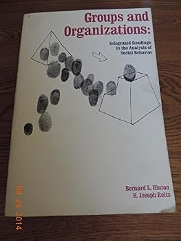 Groups and Organisations: Integrated Readings in the Analysis of Social Behaviour