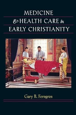 Medicine and Health Care in Early Christianity Reprint Edition book cover