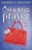 On a Ring and a Prayer (A Jessie Stanton Novel)