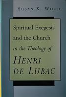 Spiritual Exegesis Henri de Lubac 0567086380 Book Cover