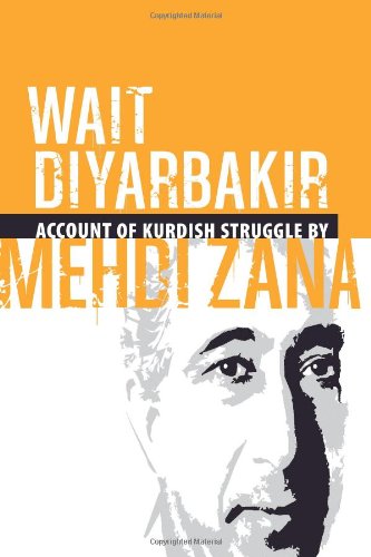 Wait Diyarbakir: Account of Kurdish Struggle Told by Mehdi Zana