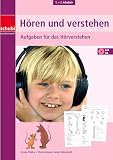 Hören und verstehen: 1. / 2. Schuljahr Aufgaben für das Hörverstehen: Aufgaben für das Hörverstehen mit CD (Hören und Verstehen: Zuhören - verstehen - umsetzen)