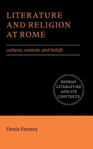 Literature and Religion at Rome: Cultures, Contexts, and Beliefs (Roman Literature and its Contexts)