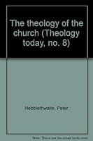 The theology of the church (Theology today, no. 8) B0006CDY9Q Book Cover