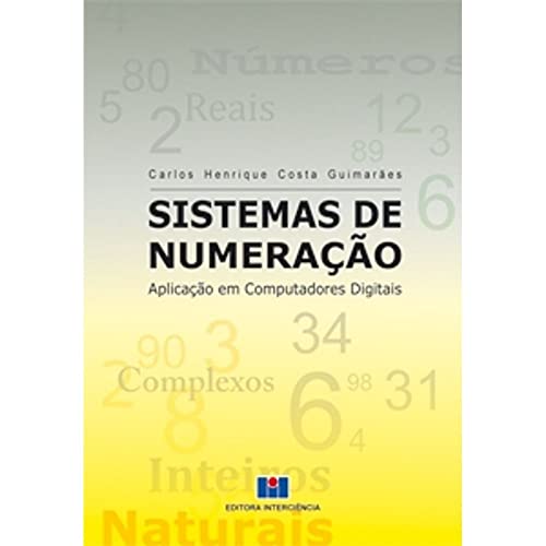 Sistemas de Numeração: Aplicação em Computadores Digitais
