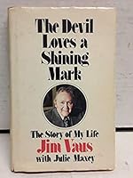 The devil loves a shining mark;: The story of my life B0006CAB5Q Book Cover