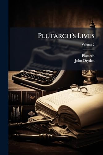 Plutarch's Lives; Volume 2