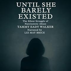 Until She Barely Existed Audiolibro Por Tammy Eady Walker arte de portada